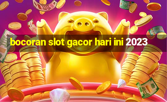 bocoran slot gacor hari ini 2023