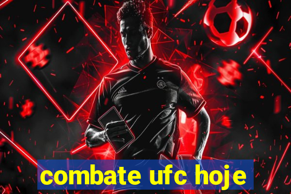 combate ufc hoje