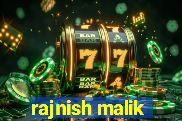 rajnish malik