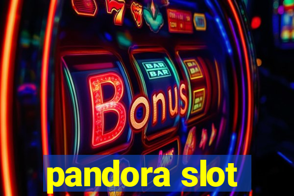 pandora slot