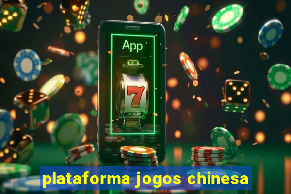 plataforma jogos chinesa