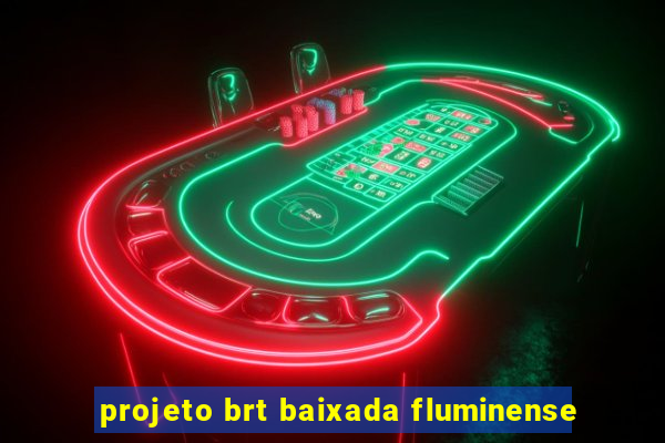 projeto brt baixada fluminense