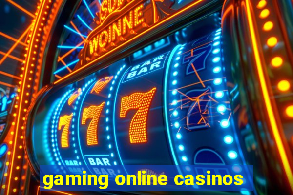 gaming online casinos