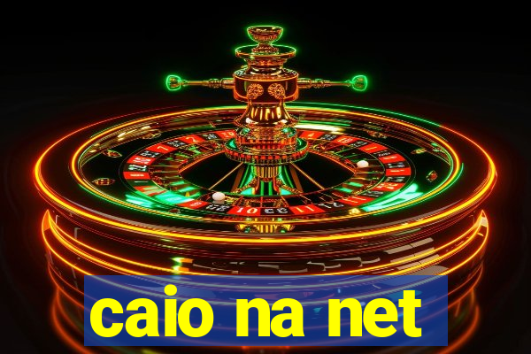 caio na net