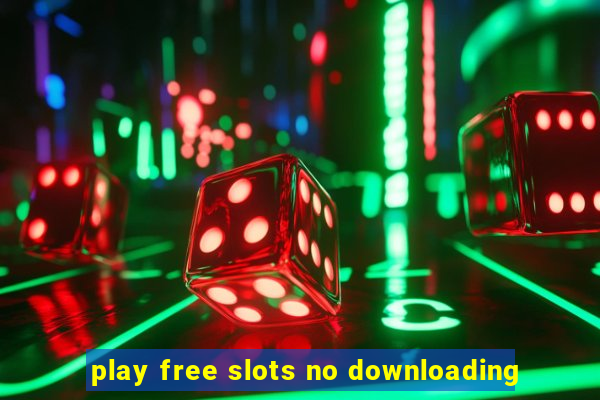 play free slots no downloading