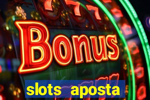 slots aposta mínima 1 centavo