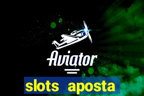 slots aposta mínima 1 centavo