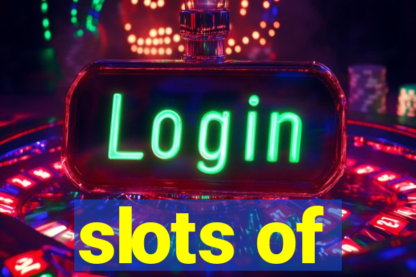 slots of