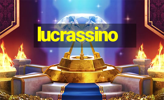 lucrassino