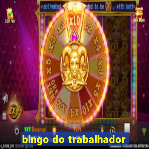 bingo do trabalhador