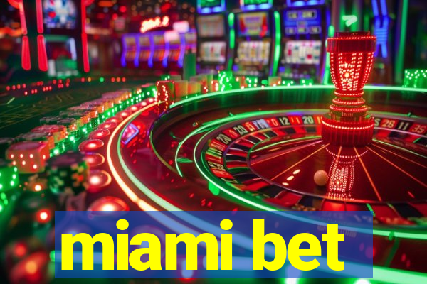 miami bet