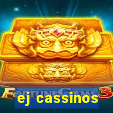 ej cassinos