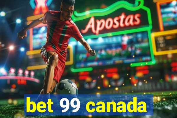 bet 99 canada