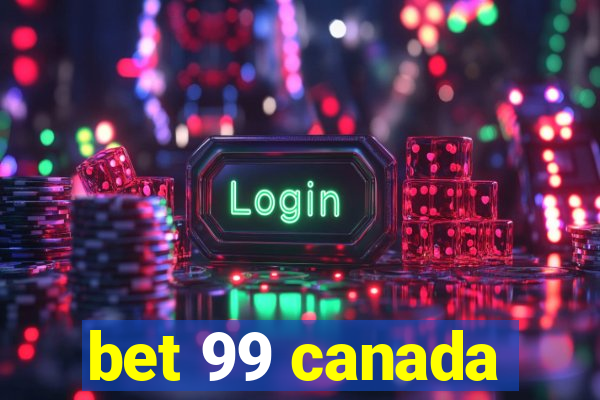 bet 99 canada