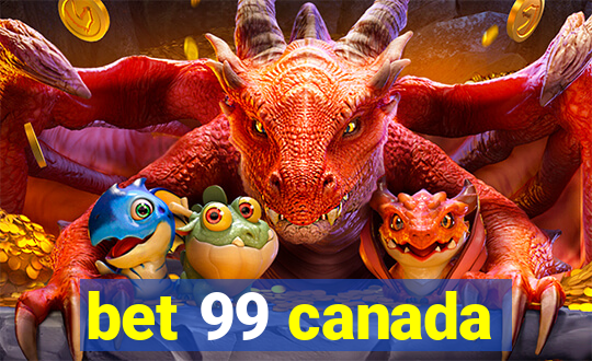 bet 99 canada