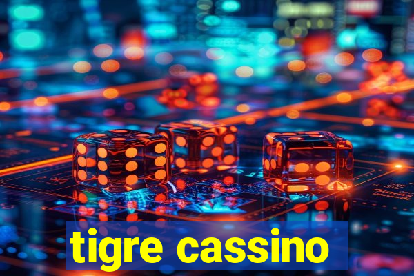 tigre cassino