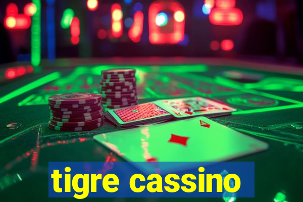 tigre cassino