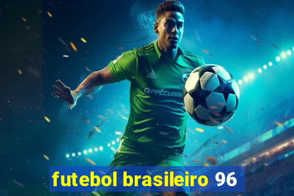 futebol brasileiro 96