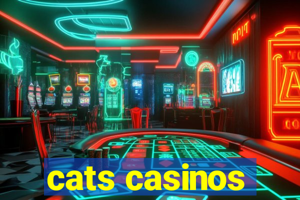 cats casinos