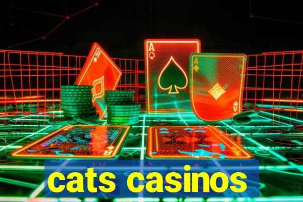 cats casinos