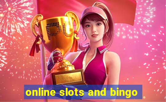 online slots and bingo