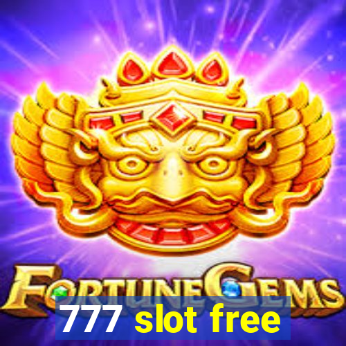 777 slot free