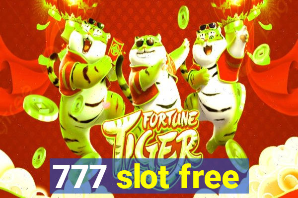 777 slot free