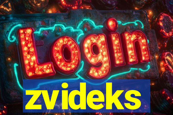 zvideks