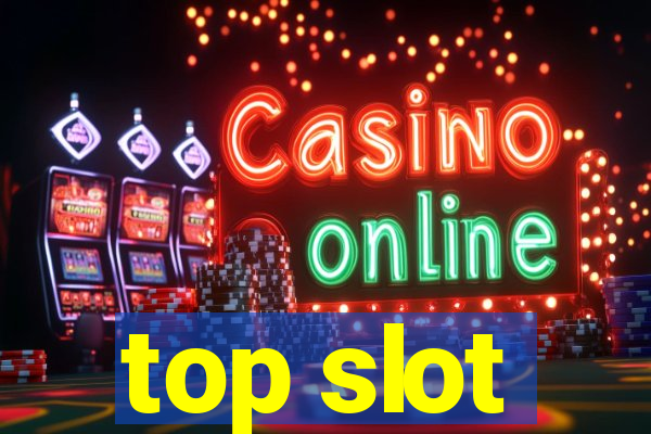 top slot