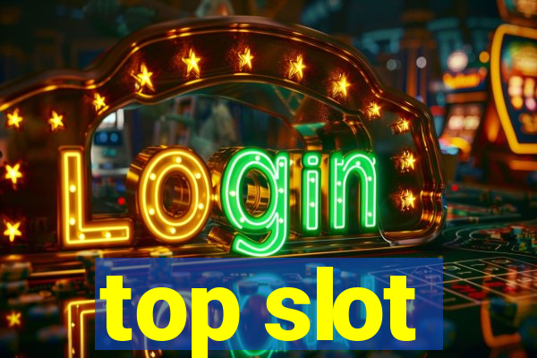 top slot