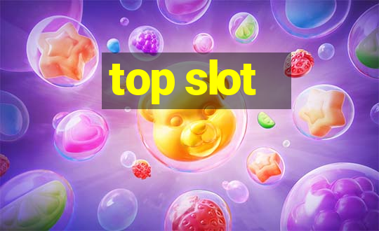 top slot