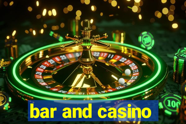 bar and casino