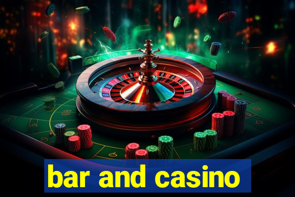 bar and casino