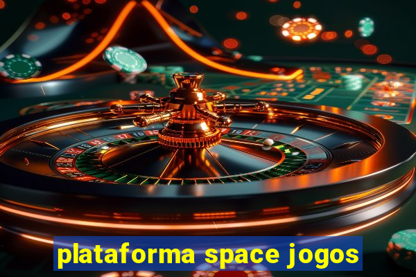 plataforma space jogos