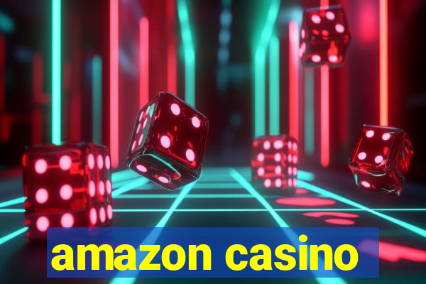 amazon casino