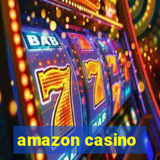 amazon casino