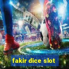 fakir dice slot