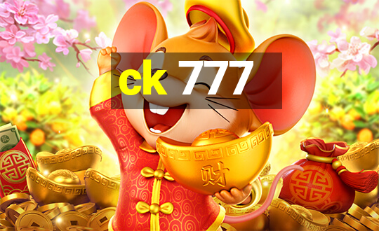 ck 777