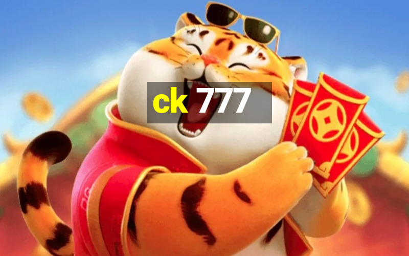 ck 777