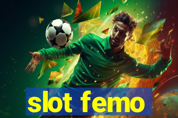 slot femo