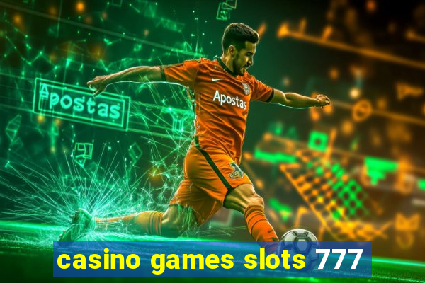 casino games slots 777