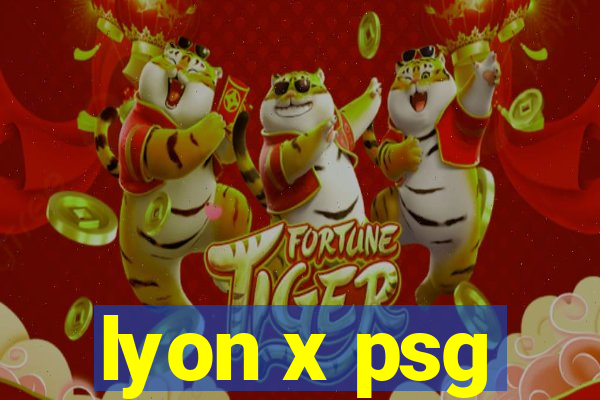 lyon x psg