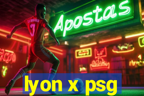 lyon x psg