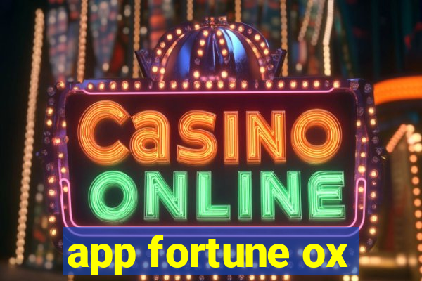 app fortune ox