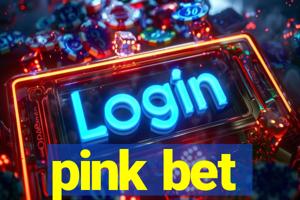 pink bet