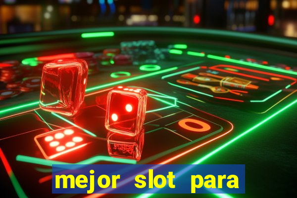 mejor slot para ganar dinero