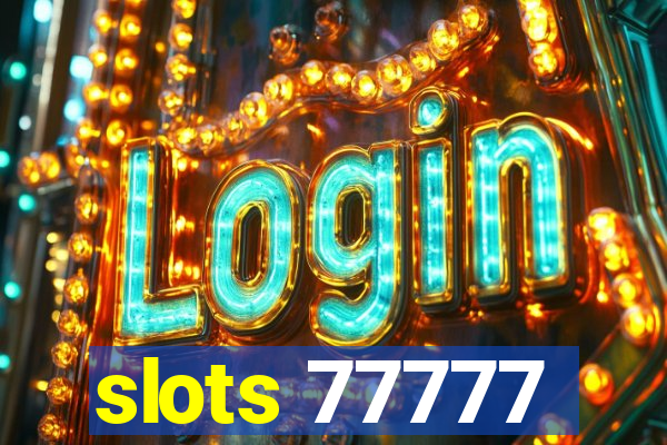 slots 77777