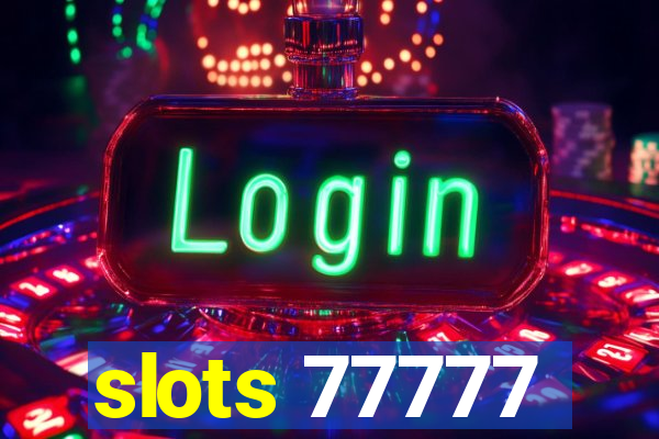 slots 77777