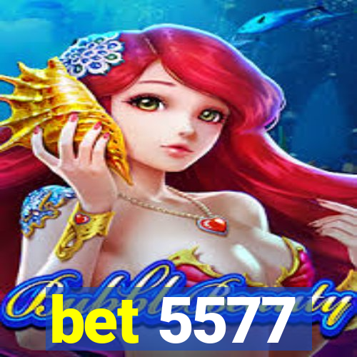 bet 5577