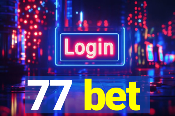 77 bet